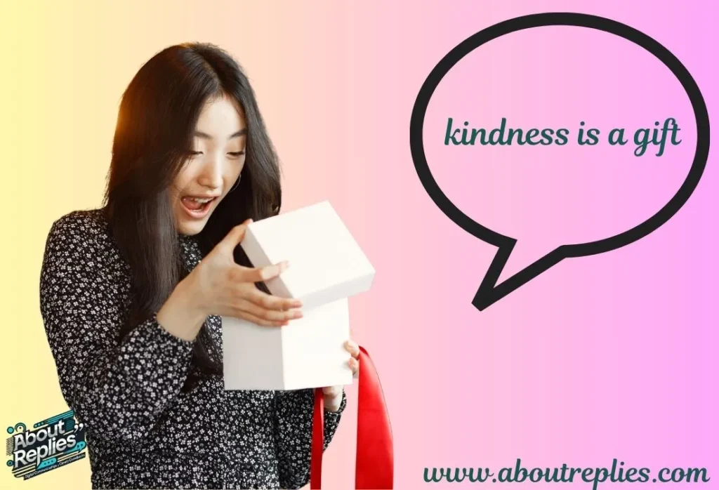 Kindness Is A Gift