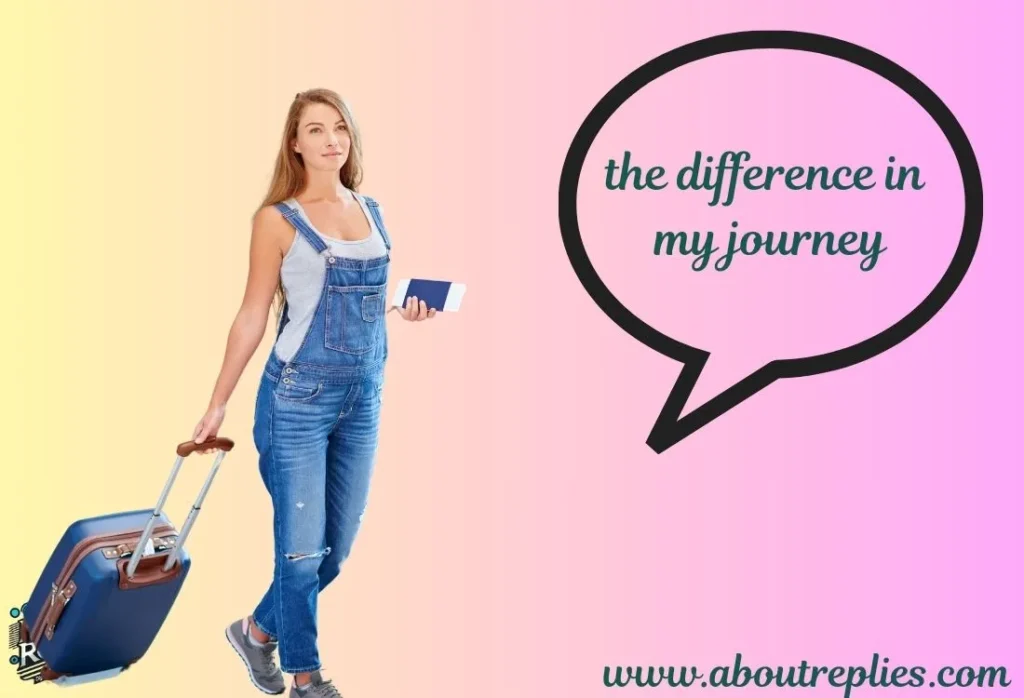 Made The Difference In My Journey