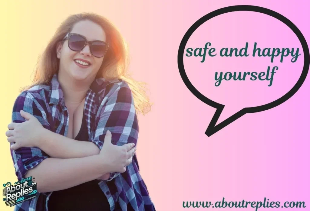 Safe And Happy Yourself