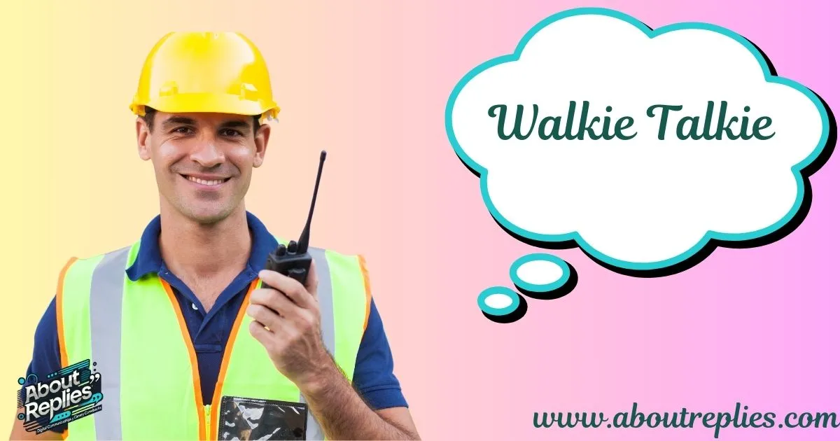 Walkie Talkie